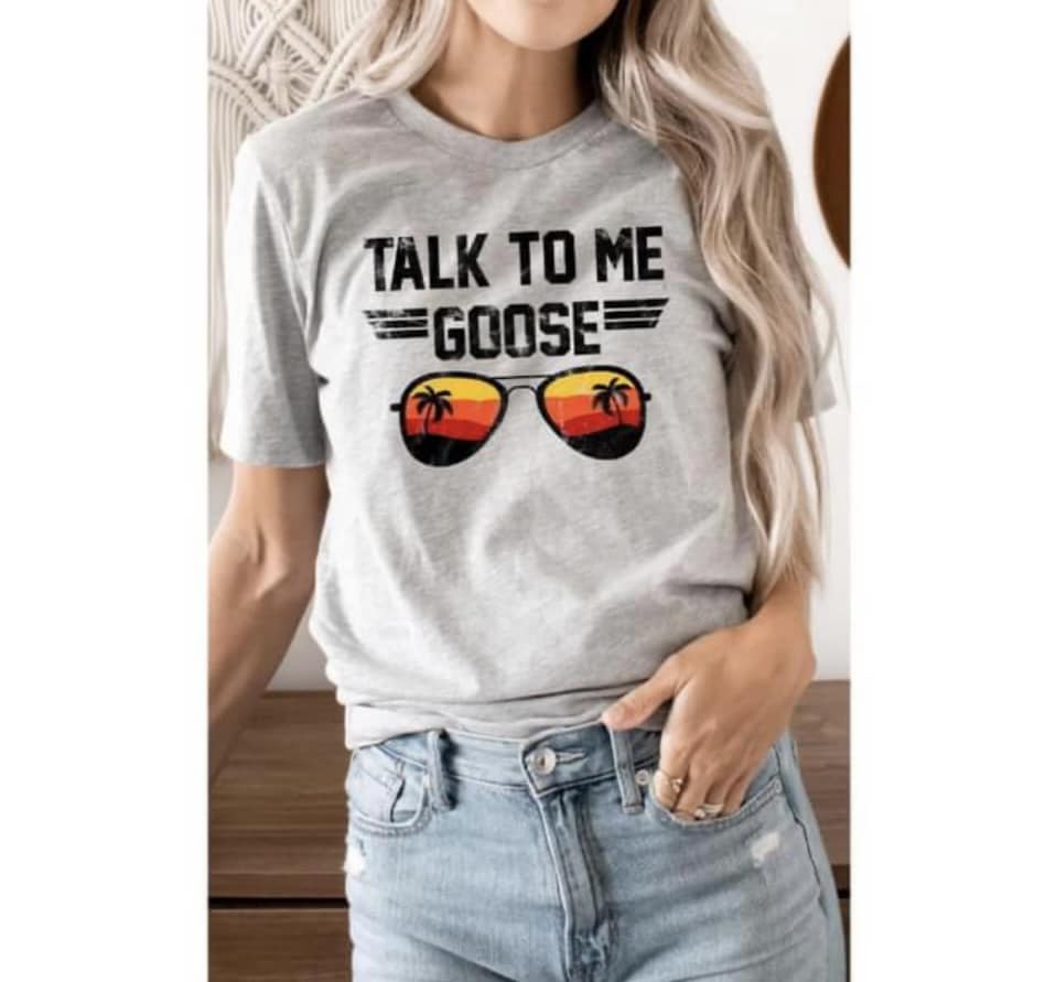 Talk to me Goose T-Shirt